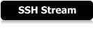 SSH Stream